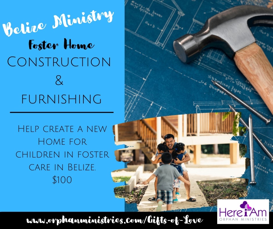 Belize Foster Care Ministry: Construction & Furnishing
